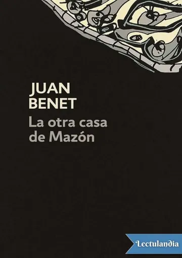 La otra casa de Mazón de Juan Benet, portada del libro
