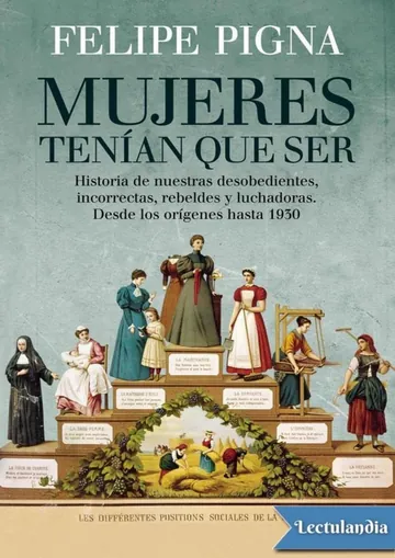 Mujeres tenían que ser de Felipe Pigna, portada del libro