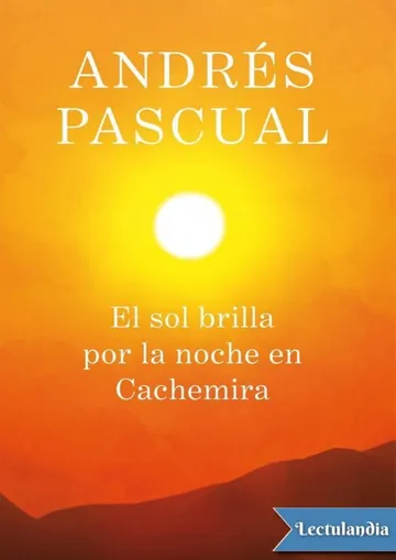 El sol brilla por la noche en Cachemira de Andrés Pascual, portada del libro