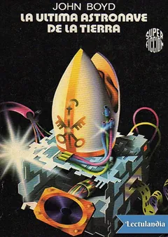 La última astronave de la Tierra - John Boyd