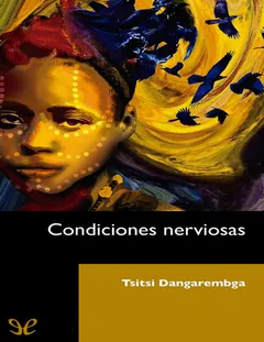 Condiciones nerviosas - Tsitsi Dangarembga