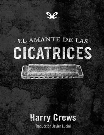 El amante de las cicatrices de Harry Crews, portada del libro
