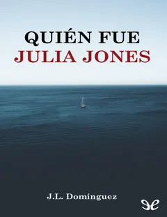 Quién fue Julia Jones - Juan Luis Domínguez