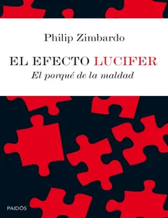 El efecto Lucifer - Philip Zimbardo
