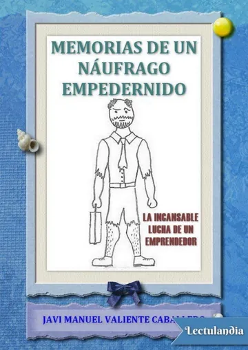 Memorias de un náufrago empedernido de Javi Manuel Valiente Caballero, portada del libro