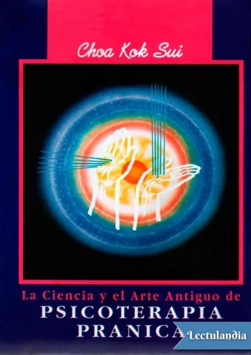 La ciencia y el arte antiguo de psicoterapia pránica de Choa Kok Sui, portada del libro