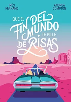 Que el fin del mundo te pille de risas de Inés Hernand, portada del libro