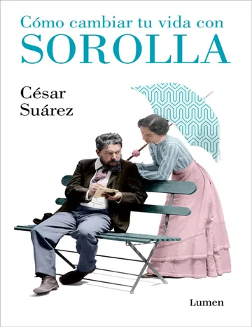 Cómo cambiar tu vida con Sorolla de Cesar Suarez, portada del libro