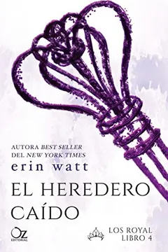 El heredero caído (Los Royal nº 4) de Erin Watt, portada del libro