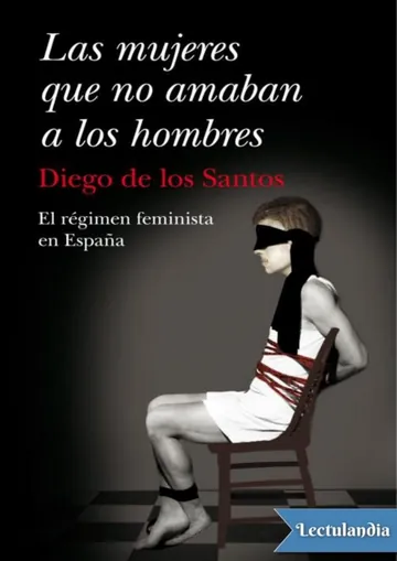 Las mujeres que no amaban a los hombres de Diego de los Santos Parejo, portada del libro