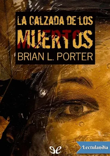 La calzada de los muertos de Brian L. Porter, portada del libro