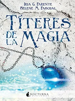 Títeres de la magia - Iria G. Parente
