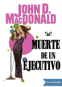 Muerte de un ejecutivo - John D. MacDonald