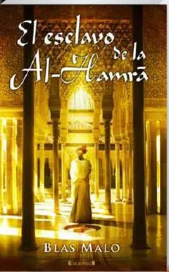 El esclavo de la Al-Hamrā - Blas Malo