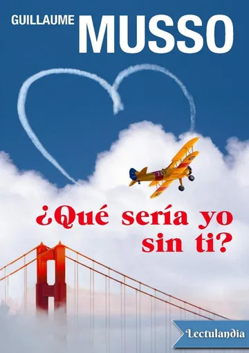 ¿Qué sería yo sin ti? de Guillaume Musso, portada del libro