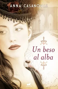 Un beso al alba de Anna Casanovas, portada del libro