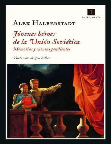 Jóvenes héroes de la Unión Soviética de Alex Halberstadt, portada del libro