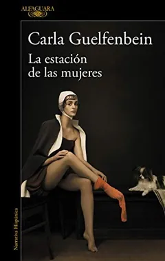 La estación de las mujeres - Carla Guelfenbein