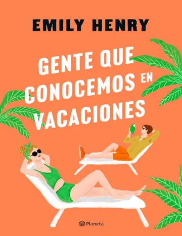 Gente que conocemos en vacaciones de Emily Henry, portada del libro