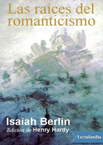 Las raíces del romanticismo de Isaiah Berlin, portada del libro