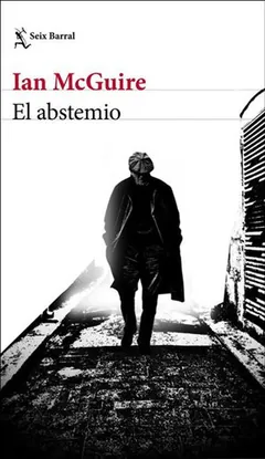 El abstemio - Ian McGuire