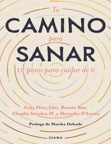 Tu camino para sanar de Gaby Perez Islas, portada del libro