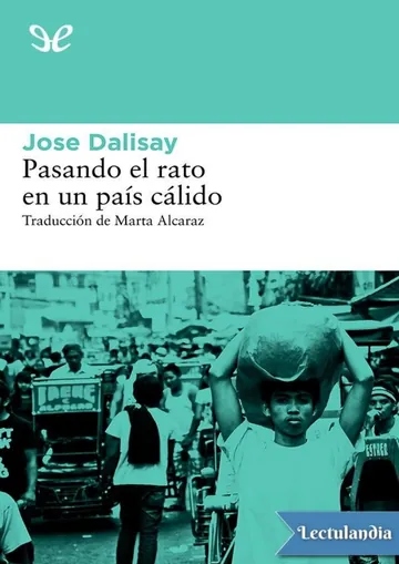 Pasando el rato en un país cálido de Jose Dalisay, portada del libro