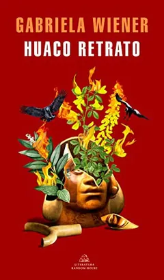 Huaco retrato de Gabriela Wiener, portada del libro