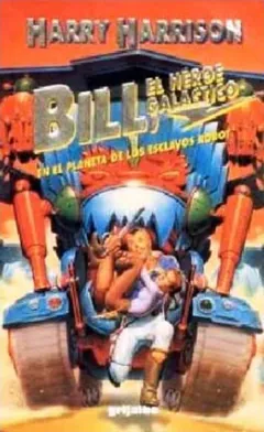 Bill en el Planeta de los Esclavos - Harry Harrison