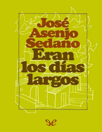 Eran los días largos de José Asenjo Sedano, portada del libro