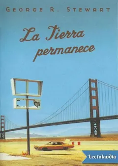 La Tierra permanece - George R. Stewart