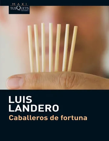Caballeros de fortuna de Luis Landero Duran, portada del libro