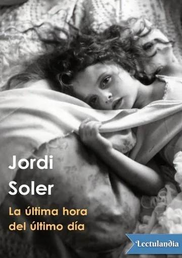 La última hora del último día de Jordi Soler, portada del libro