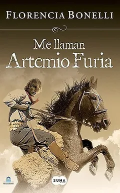 Me llaman Artemio Furia de Florencia Bonelli, portada del libro
