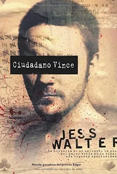 Ciudadano Vince - Jess Walter