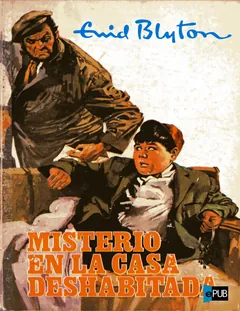 Misterio en la casa deshabitada - Enid Blyton