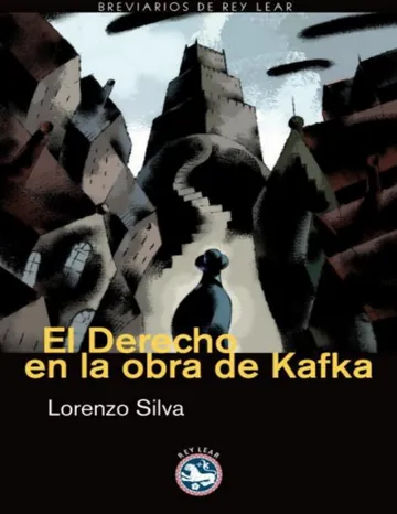 El derecho en la obra de Kafka de Lorenzo Silva, portada del libro