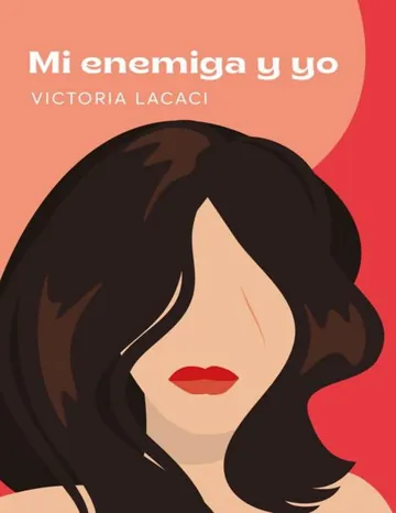Mi enemiga y yo de VICTORIA LACACI, portada del libro