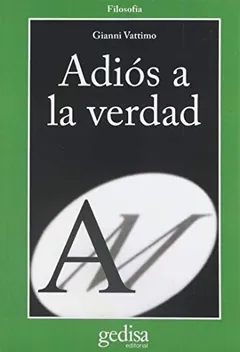 Adiós a la verdad - Gianni Vattimo