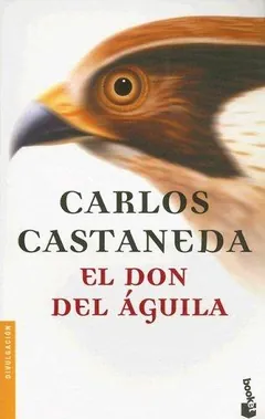 El don del águila - Carlos Castaneda