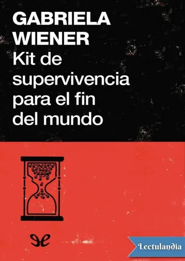 Kit de supervivencia para el fin del mundo de Gabriela Wiener, portada del libro