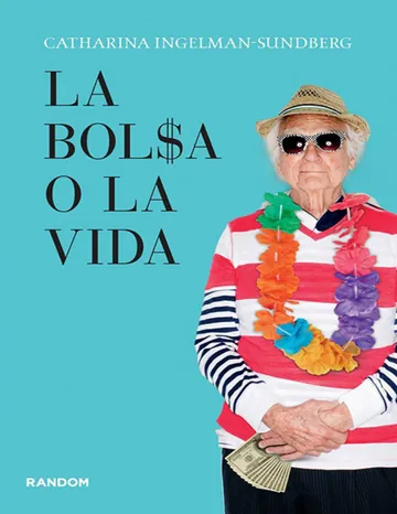 La bolsa o la vida de Catharina Ingelman-Sundberg, portada del libro