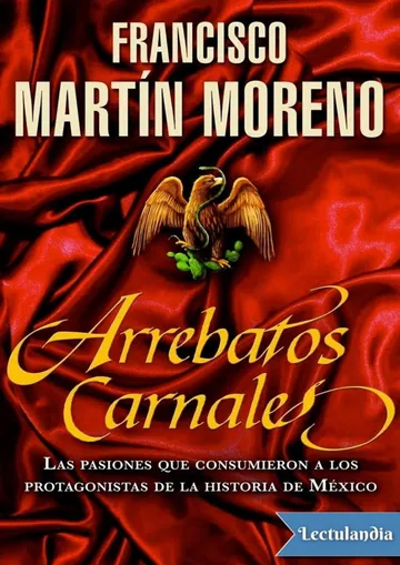 Arrebatos Carnales de Francisco Martín Moreno, portada del libro