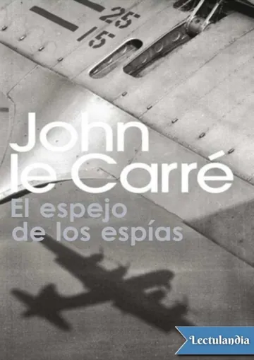 El espejo de los espías de John le Carré, portada del libro