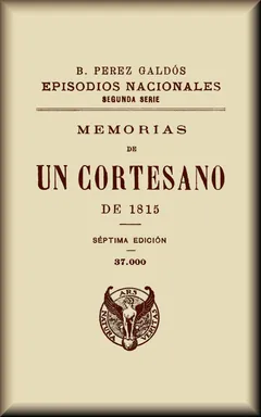 Memorias de un cortesano de 1815 - Benito Pérez Galdós