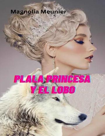 La Princesa Y El Lobo de Magnolia Meunier, portada del libro