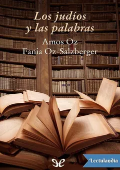 Los judíos y las palabras - Amos Oz