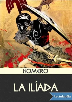 La Ilíada - Homero