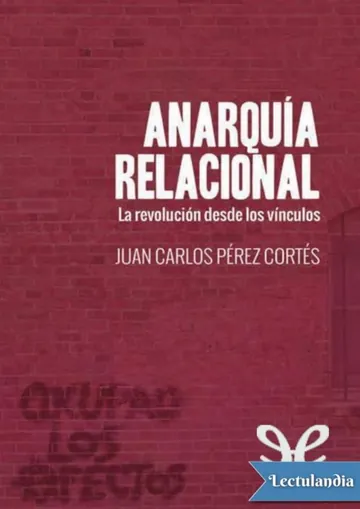 Anarquía relacional de Juan Carlos Pérez Cortés, portada del libro