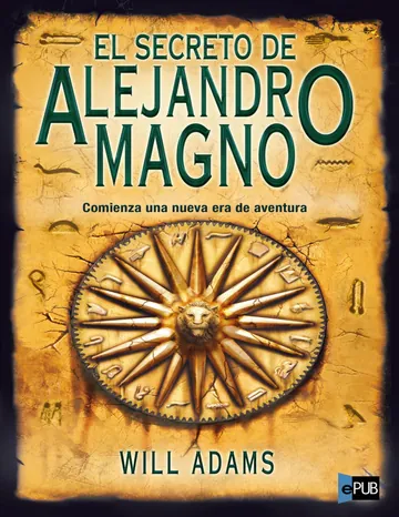 El secreto de Alejandro Magno de Will Adams, portada del libro